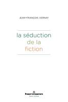 La séduction de la fiction