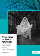 Le fantôme de Dame Madeline, Les mystères de Bois-Joli