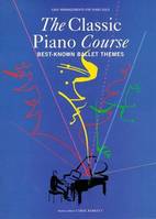 The Classic Piano Course: Best-Known Ballets Themes, Best-Known Ballets Themes