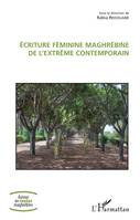 Écriture féminine maghrébine de l'extrême contemporain