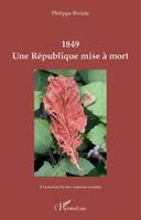 1849, une République mise à mort