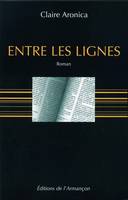 ENTRE LES LIGNES, roman