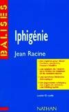 Iphigénie, des repères pour situer l'auteur, ses écrits, l'oeuvre étudiée...