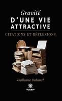 Gravité d'une vie attractive, Citations et réflexions