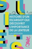 Suites Histoire d'un escargot qui découvrit l'importance de la lenteur