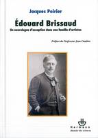Le docteur Edouard Brissaud (1852-1909), Un neurologue d'exception dans une famille d'artistes