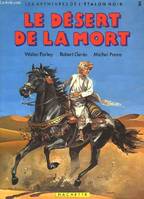 Les Aventures de l'étalon noir ., 3, Le  Désert de la mort, LES AVENTURES DE L'ETALON NOIR 3 - LE DESERT DE LA MORT