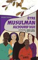 ETRE MUSULMAN AUJOURD'HUI