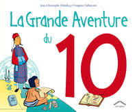 GRANDE AVENTURE DU 10 (LA)