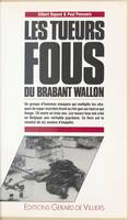 Les Tueurs fous du Brabant Wallon