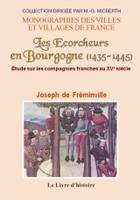 Les écorcheurs en Bourgogne, 1435-1445 - étude sur les compagnies franches au XVe siècle, étude sur les compagnies franches au XVe siècle