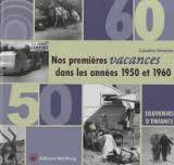 Nos premières vacances, dans les années 1950 et 1960