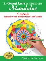 Le grand livre à colorier des Mandalas - 5 thèmes