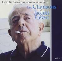 Des Chansons Qui Nous Ressemblent- Les Chansons De Jacques Prévert