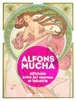 Alfons Mucha , Affichiste entre Art nouveau et industrie