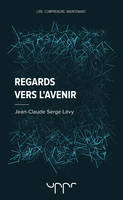 Regards vers l'avenir