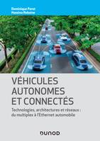 Véhicules autonomes et connectés - Techniques, technologies, architectures et réseaux, Techniques, technologies, architectures et réseaux: du multiplex à l'ethernet automobile