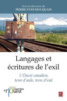 Langages et écritures de l'exil, L'ouest canadien, terre d'asile, terre d'exil