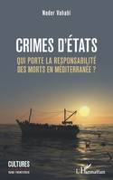 Crimes d'États, Qui porte la responsabilité des morts en Méditerranée ?