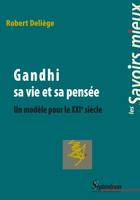 Gandhi sa vie et sa pensée, Un modèle pour le xxie siècle