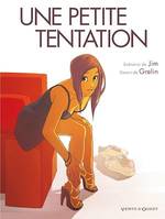 Une petite tentation, -