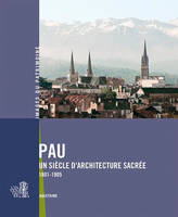 Pau, Un Siecle D'Architecture Sacree