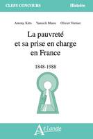 La pauvreté et sa prise en charge en France, 1848-1988