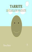 Tarrite, Le caillou-patate