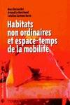 Habitats non ordinaires et espace-temps de la mobilité