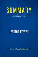 Summary: Twitter Power, Review and Analysis of Comm and Burge's Book