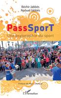 PassSporT, Une psylosophie du sport