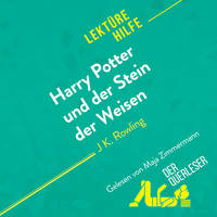 Harry Potter und der Stein der Weisen von J K. Rowling (Lektürehilfe), Detaillierte Zusammenfassung, Personenanalyse und Interpretation