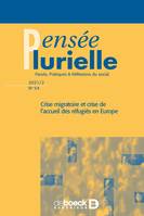 Pensée plurielle n° 54, Crise migratoire et crise de l’accueil des réfugiés en Europe