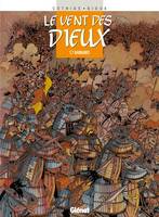 Le Vent des dieux - Tome 07, Barbaries