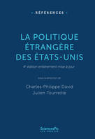 La politique étrangère des Etats-Unis, 4e édition entièrement mise à jour