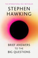 Brief Answers to the Big Questions, the final book from Stephen Hawking