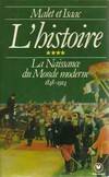 L'histoire Tome IV : La naissance du monde moderne (1848