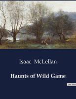 Haunts of Wild Game