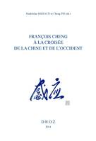 Francois Cheng à la croisée de la Chine et de l'occident, Colloque de paris-shanghai, bibliothèque nationale de france, adirel, université fudan, 4 et 22 novembre 2011