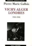 Vichy-Alger-Londres - 1941-1943, 1941-1943