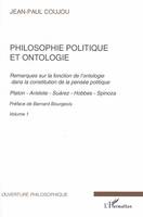 Philosophie politique et ontologie 1, Remarques sur la fonction de l'ontologie dans la constitution de la pensée politique - Platon, Aristote, Suarez, Hobbes, Spinoza