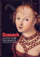 Cranach, Le pouvoir des images