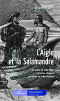 L'Aigle et la Salamandre, Le roman de Jean Ango, armateur dieppois au temps de la Renaissance