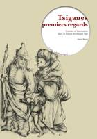 Tsiganes premiers regards , Craintes et fascination dans la France du Moyen Age