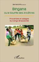 Bingana ou le Souffle des Ancêtres, Proverbes et adages du Congo-Brazzaville
