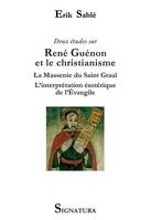 Deux études sur René Guénon et le christianisme