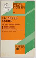 LA PRESSE ECRITE (Profil Dossier, 548)