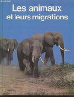 Les animaux et leurs migrations (Collection : 
