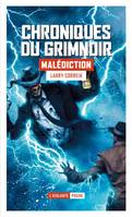 Chroniques du Grimnoir, 2, Malédiction, CHRONIQUES DU GRIMNOIR T2