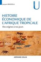 Histoire économique de l'Afrique tropicale, Des origines à nos jours